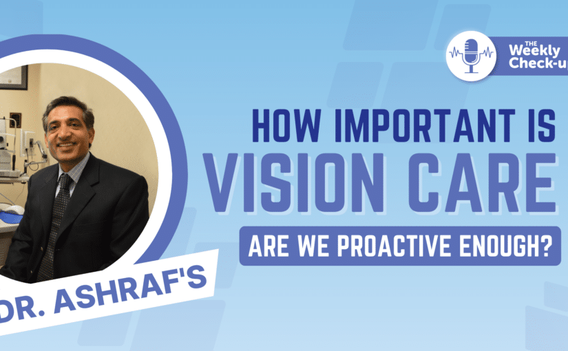 How Important Is Vision Care - Are We Proactive Enough?